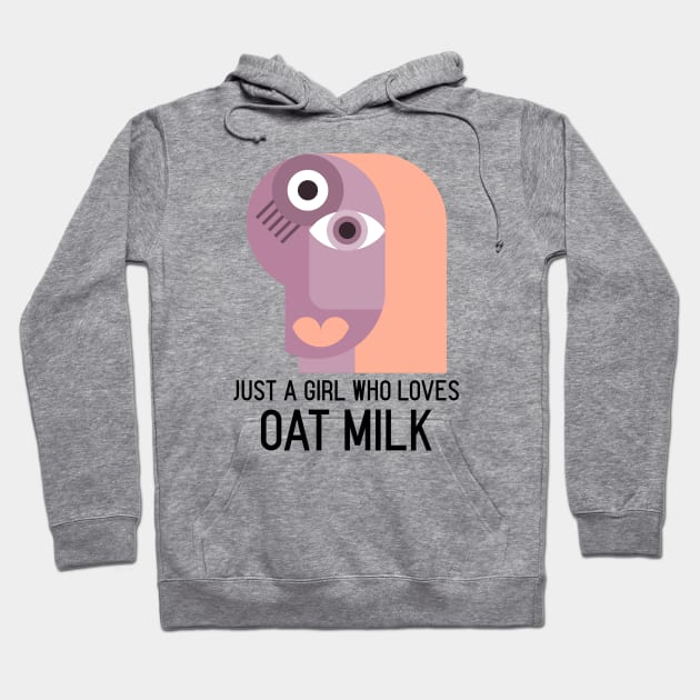 Just a girl who loves oat milk - Funny Vegetarian Hoodie by Printorzo